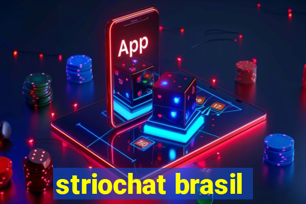 striochat brasil